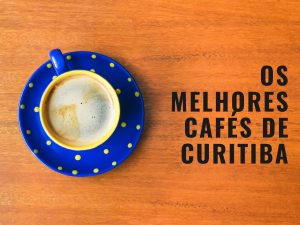 20-melhores-cafés-para-conhecer-em-curitiba-300x225 Os 20 melhores cafés para conhecer em Curitiba