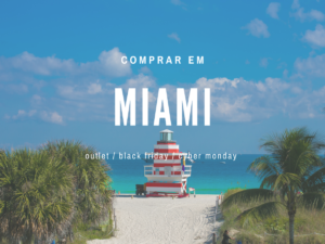 10 dicas essenciais para comprar em Miami nos Outlets 1 10-dicas-essenciais-para-comprar-em-Miami-nos-Outlets-300x225 10 dicas essenciais para comprar em Miami nos Outlets