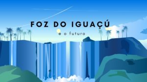 O turismo em Foz do Iguaçú pós coronavírus 1 futuro-foz-do-iguaçu-no-turismo-300x169 O turismo em Foz do Iguaçú pós coronavírus